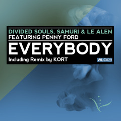Divided Souls, Samuri, Le Alen Ft Penny Ford - Everybody (KORT Remix) // WLC029