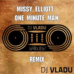 Missy Elliott - One minute man (Dj Vladu Remix)