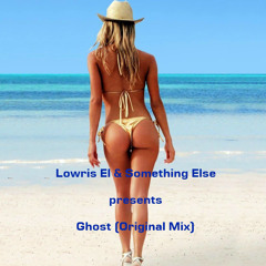 SomethingElse & Lowris EL- Ghost (Original Mix)