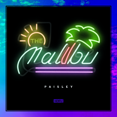 Paisley - The Malibu  [Out Now]