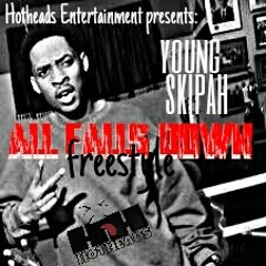 Young skipah- All falls down freestyle