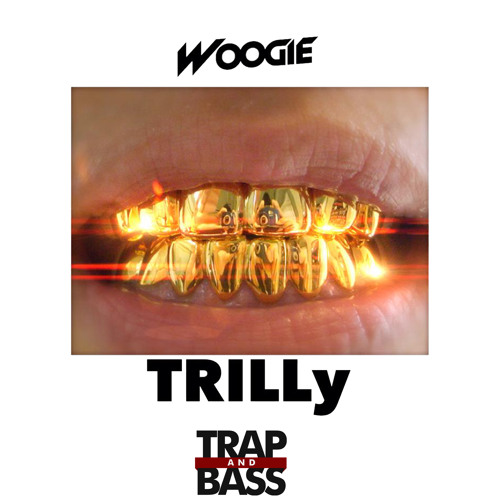 Woogie - Trilly [FREE] [Trap and Bass Premiere]