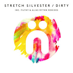 Stretch Silvester - Dirty (Alias Rhythm Remix)