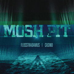 Flosstradamus - Mosh Pit (MAMM0TH Remix)