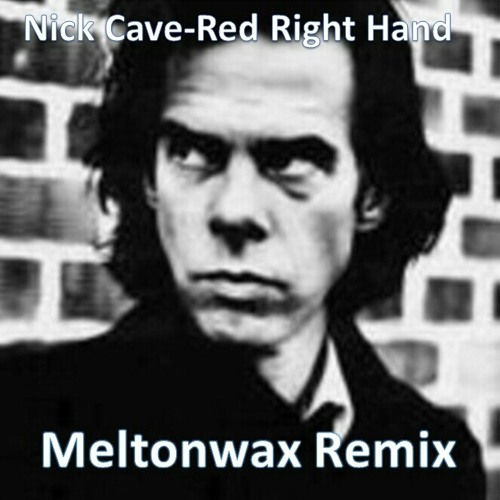 Nick Cave - Red Right Hand (Meltonwax Remix) [FREE DOWNLOAD] by Meltonwax