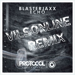 Blasterjaxx - Echo (Vilsonline Remix)