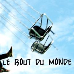 Le bout du monde