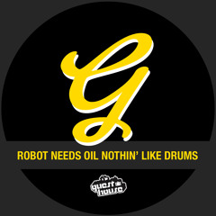 Robot Needs Oil - Freek Ya