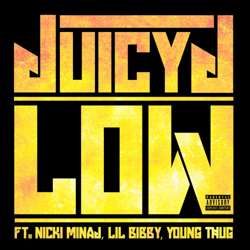 Low feat. Nicki Minaj, Lil Bibby & Young Thug
