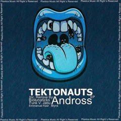 Tektonauts - Andross (Blyns Remix) [PLASTICA MUSIC]