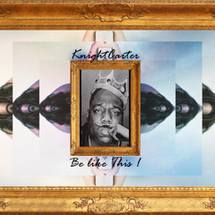 Knight Carter - Be Like This ! / Original Mix