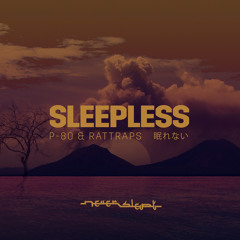 P-80 & Rattraps - Sleepless (Original Mix) [FREE DOWNLOAD]