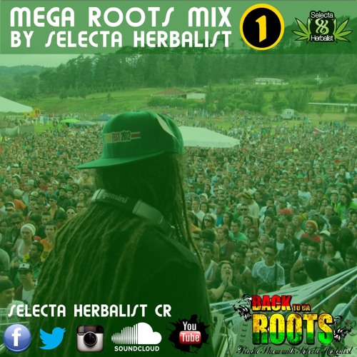 MegaRoots Mix 1 By Selecta Herbalist