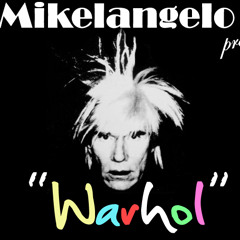 Mikelangelo - WARHOL (prod. by The Heavy Heads) <video in description>