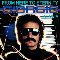 Giorgio Moroder - From Here To Eternity (Single Version)