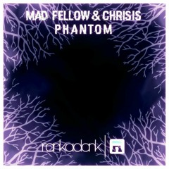 Mad Fellow & Chrisis - Phantom (Conrank Remix)