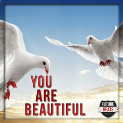 YOU ARE BEAUTIFUL (Free Instrumental)