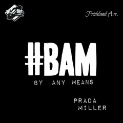 By Any Means (Produced by Tristan On The Track)