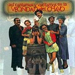 El chavo del ocho - Que Bonita Vecindad (Version Alternativa)