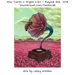 The Do LaB presents New Tunes U Might Like - August 8th 2014