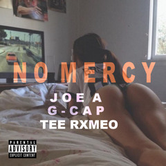 No Mercy (feat. G-Cap, Tee Rxmeo)