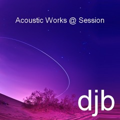 Acoustic Works @ Session