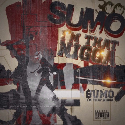 Sumo x IM That Nigga Freestyle/Aquafina Snippet