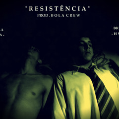 Sequela&Brunim - Resistencia( ToskoBeats. - Prod. BolaCrew)