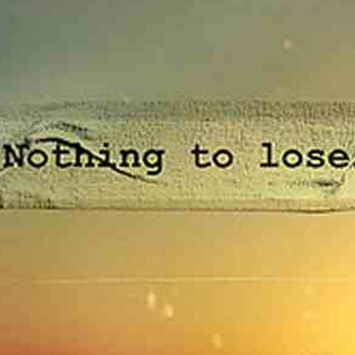 Nothing To Lose