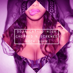 doja Cat - So High Chopped N Screwed