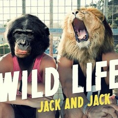 Wild Life (Jack J. And Jack G.)