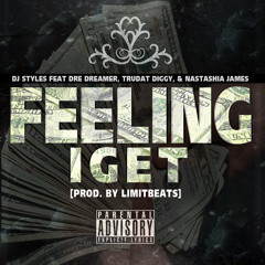Dj Styles - Feeling I Get (Feat DreDreamer, TruDat Diggy & Nastashia James) [Prod By LimitBeats]