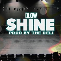 Shine (Prod. By The Deli)