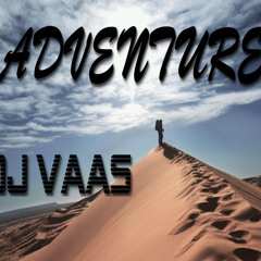 Adventure - DJ VAAS