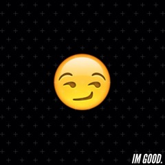 I'm Good (Prod. Robert Ray)