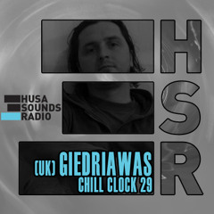 HSR: Chill Clock 29: Giedriawas (UK)