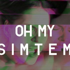 Simtem - Oh My [FREE DOWNLOAD]