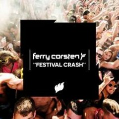 Ferry Corsten - Festival Crash (Original Mix)