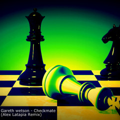 Gareth Weston - Checkmate -(Alex Latapia Remix) (Preview remix constest by Digitized Recordings)