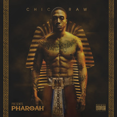 Chic Raw - Pharoah (Full Mixtape)