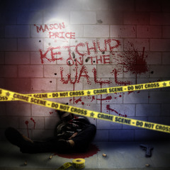 Ketchup On The Wall