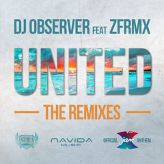 DJ Observer Feat. ZFRMX - United (Mike Conville Remix)