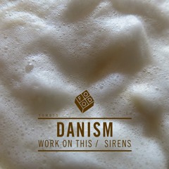 Danism - Work On This PREVIEW