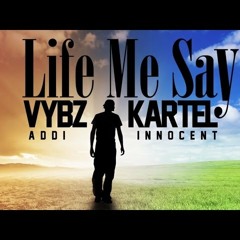 DJ SAYD X VYBZ KARTEL - LIFE ME SAY ( FACTORY MAKER )