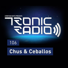 Tronic Podcast 106 with Chus & Ceballos
