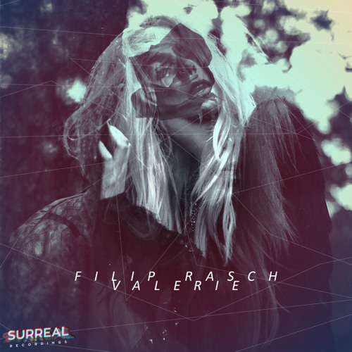 Filip Rasch - Valerie (Surreal Recordings)