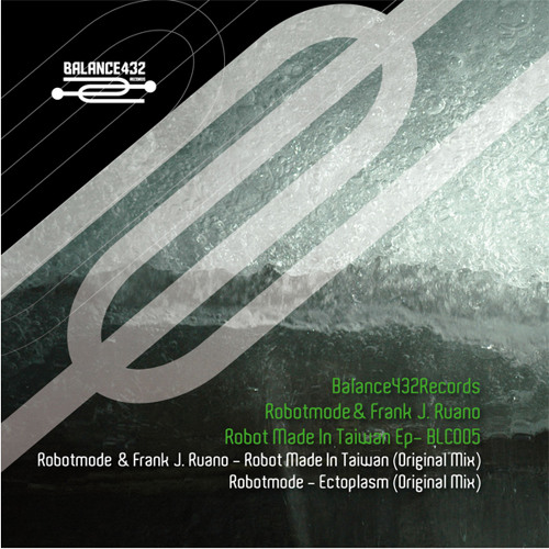 Robotmode & Frank J. Ruano - Robot Made In Taiwan Ep - BLC005/Balance432Records