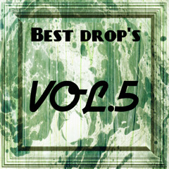 Best Drop's Vol. 5 (Lookas Vs Tomsize)