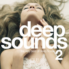 Deep Sounds Vol. 2 - The Very Best Of Deep House (Official Minimix) OUT NOW