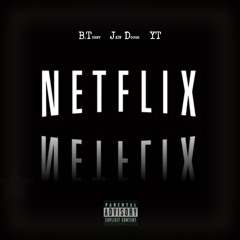 B.Turnt -Netflix Ft. Jain Dough & YT